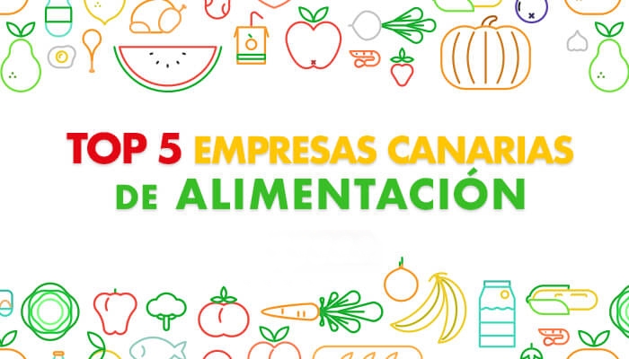 TOP 5 de  Empresas Canarias de Alimentación