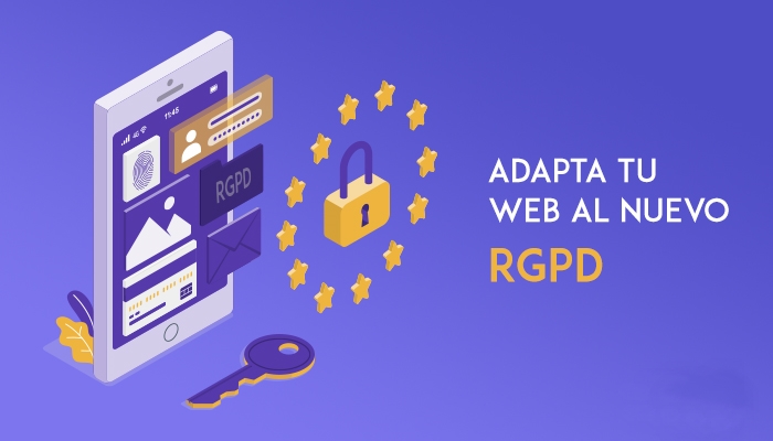 ¿Aún no has adaptado tu web al nuevo RGPD?