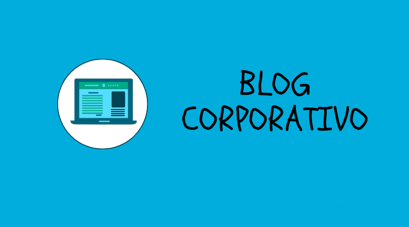 Blog Corporativos: La clave para ser un referente