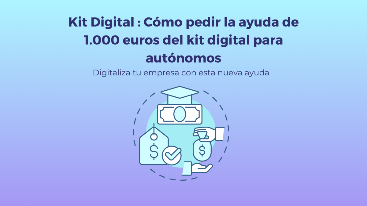 Cómo pedir la ayuda de 1.000 euros del kit digital para autónomos