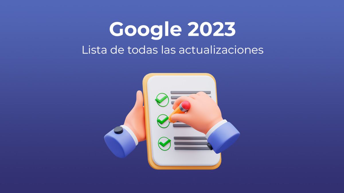 Resumen del año: todas las actualizaciones de Google 2023