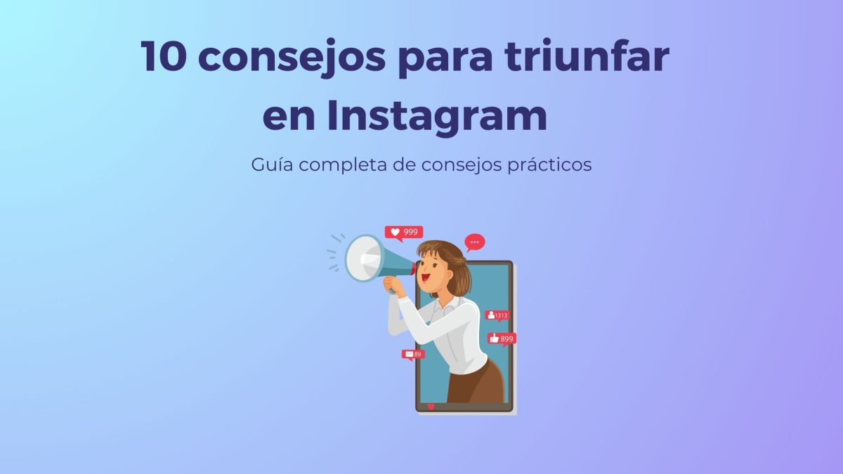 10 mandamientos para conquistar Instagram: guía definitiva para triunfar