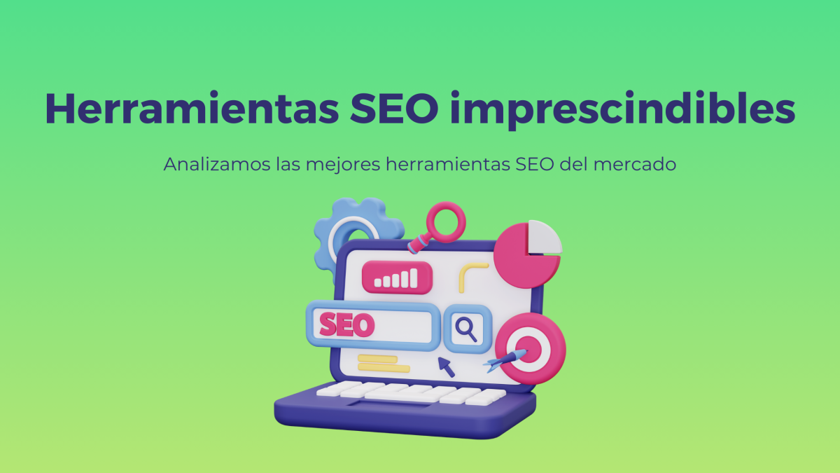 7 Herramientas SEO imprescindibles