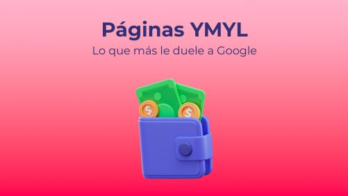Páginas YMYL: Qué son y por qué deberías tenerlas en cuenta para posicionar tu negocio. 