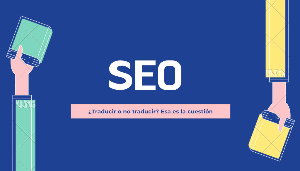 Descubre TODO sobre la Traducción SEO