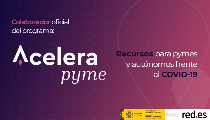 Suaviza el impacto del COVID-19 en tu negocio con Acelera PYME