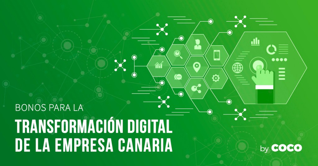 Bonos para la transformación digital de la empresa canaria 2020, un tren que no pasa dos veces