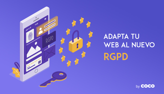 ¿Aún no has adaptado tu web al nuevo RGPD?